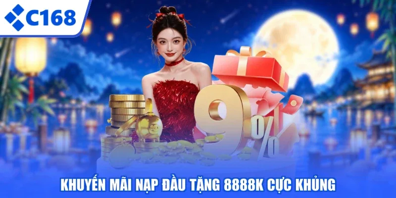 Khuyến mãi nạp đầu tặng 8888k cực khủng